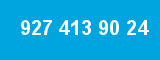 927 413 90 24